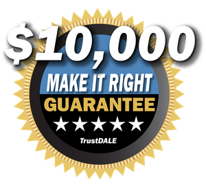 TrustDALE $10,000 Make It Right Guarantee